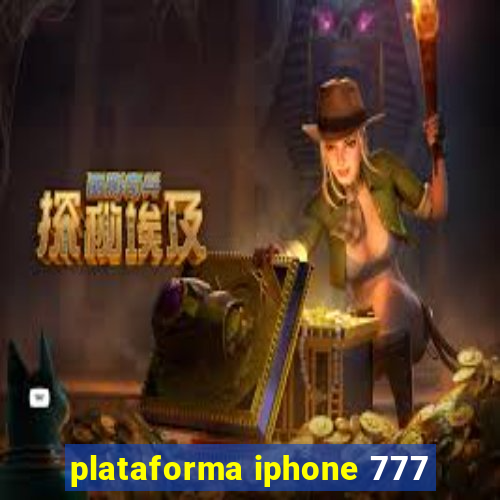 plataforma iphone 777